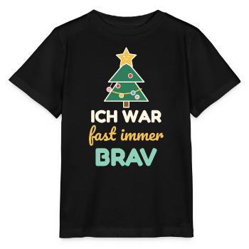Ich war fast immer brav – Weihnachtsshirt Kinder - Stanley/Stella Kinder T-Shirt MINI CREATOR  - Schwarz - Vorne - Mikhail (115cm)