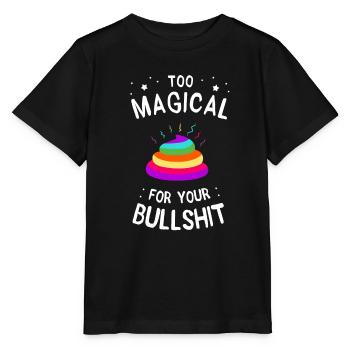 trop magique pour vos conneries - T-shirt bio MINI CREATOR Stanley/Stella Enfant - noir - Devant - Mikhail (115cm)