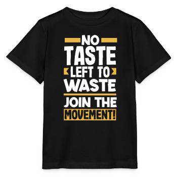No Taste Left to Waste: Join the Movement! - Stanley/Stella MINI CREATOR Kids’ T-Shirt - black - Front - Mikhail (115cm)