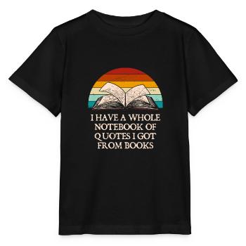 I have a whole notebook with quotes from funny - Stanley/Stella MINI CREATOR Kids’ T-Shirt - black - Front - Mikhail (115cm)