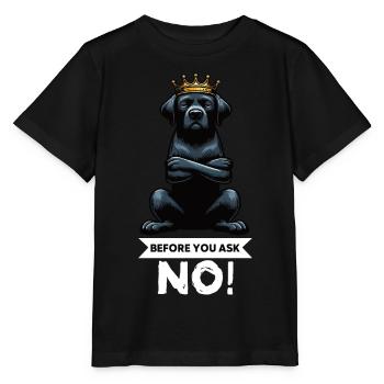 Before You Ask Labrador Labrador Labrador Owner Labrador - Stanley/Stella MINI CREATOR Kids’ T-Shirt - black - Front - Mikhail (115cm)