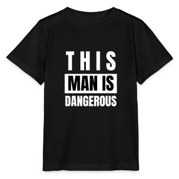 this man is dangerous - Stanley/Stella MINI CREATOR Kids’ T-Shirt - black - Front - Mikhail (115cm)