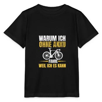 Lustige Radfahrer Spruch Radsportler Fahrrad Shirt - Stanley/Stella Kinder T-Shirt MINI CREATOR  - Schwarz - Vorne - Mikhail (115cm)