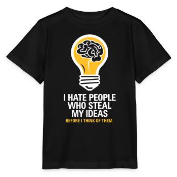Ich hasse Leute, die meine Ideen stehlen! - Stanley/Stella Kinder T-Shirt MINI CREATOR  - Schwarz - Vorne - Mikhail (115cm)