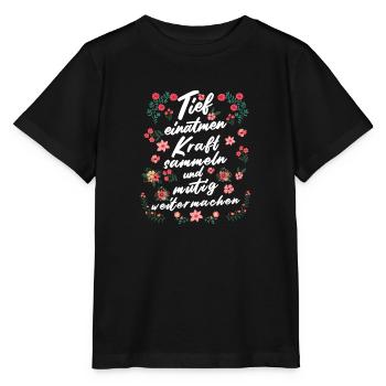 Tief Einatmen Kraft Sammeln Neustart - Stanley/Stella Kinder T-Shirt MINI CREATOR  - Schwarz - Vorne - Mikhail (115cm)