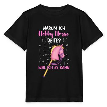 Warum ich Hobby Horse reite? - Stanley/Stella Kinder T-Shirt MINI CREATOR  - Schwarz - Vorne - Mikhail (115cm)
