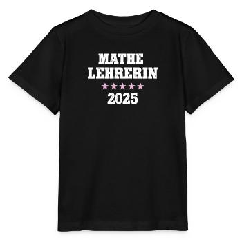 Mathelehrerin 2025 Beruf Studium Lehramt Mathe - Stanley/Stella Kinder T-Shirt MINI CREATOR  - Schwarz - Vorne - Mikhail (115cm)