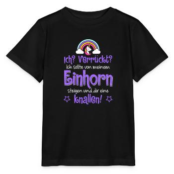 Ich sollte von meinem Einhorn steigen! Geschenk - Stanley/Stella Kinder T-Shirt MINI CREATOR  - Schwarz - Vorne - Mikhail (115cm)