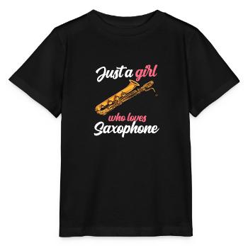 Just A Girl Who Loves Saxophone Saxophon Jazz - Stanley/Stella Kinder T-Shirt MINI CREATOR  - Schwarz - Vorne - Mikhail (115cm)