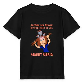 Am Ende der Nerven ist so viel Arbeit (Job) übrig - Stanley/Stella Kinder T-Shirt MINI CREATOR  - Schwarz - Vorne - Mikhail (115cm)