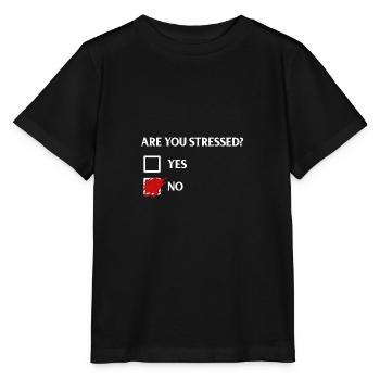 Are you stressed? - Bist du im Stress? - Stanley/Stella Kinder T-Shirt MINI CREATOR  - Schwarz - Vorne - Mikhail (115cm)
