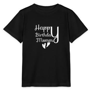 Happy birthday mommy - Stanley/Stella Kinder T-Shirt MINI CREATOR  - Schwarz - Vorne - Mikhail (115cm)