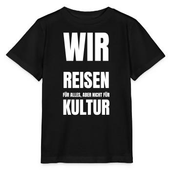 Wir reisen für alles aber nicht für Kultur! - Stanley/Stella Kinder T-Shirt MINI CREATOR  - Schwarz - Vorne - Mikhail (115cm)