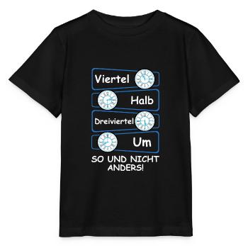 Ostdeutsche Uhrzeit Viertel Halb Dreiviertel Ossi - Stanley/Stella Kinder T-Shirt MINI CREATOR  - Schwarz - Vorne - Mikhail (115cm)