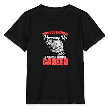 Funny This Job Thing Is Messing Up My Beaver - Stanley/Stella Kinder T-Shirt MINI CREATOR  - Schwarz - Vorne - Mikhail (115cm)