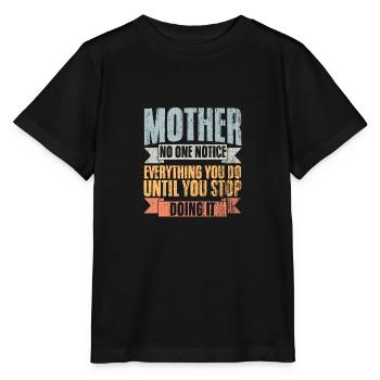 L’amour de mère vintage Personne ne remarque tout ce que vous - T-shirt bio MINI CREATOR Stanley/Stella Enfant - noir - Devant - Mikhail (115cm)
