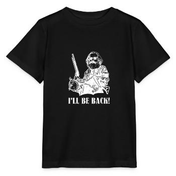 I'll be back gift Karl Marx Marxism Chemnitz - Stanley/Stella MINI CREATOR Kids’ T-Shirt - black - Front - Mikhail (115cm)