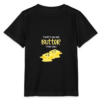 Butter, als Sie Prüfen und Foodie Geschenk - Stanley/Stella Kinder T-Shirt MINI CREATOR  - Schwarz - Vorne - Mikhail (115cm)