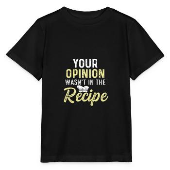 War nicht in Rezept Sarkastische Person Gift - Stanley/Stella Kinder T-Shirt MINI CREATOR  - Schwarz - Vorne - Mikhail (115cm)