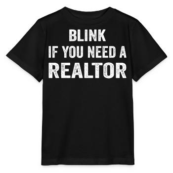 Blink If You Need A Realtor Real Estate Agent - Stanley/Stella MINI CREATOR Kids’ T-Shirt - black - Front - Mikhail (115cm)