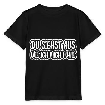Du siehst aus wie ich mich fühle - Stanley/Stella Kinder T-Shirt MINI CREATOR  - Schwarz - Vorne - Mikhail (115cm)
