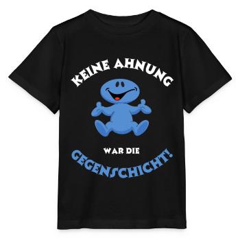 Keine Ahnung, war die andere Schicht/Gegenschicht - Stanley/Stella Kinder T-Shirt MINI CREATOR  - Schwarz - Vorne - Mikhail (115cm)