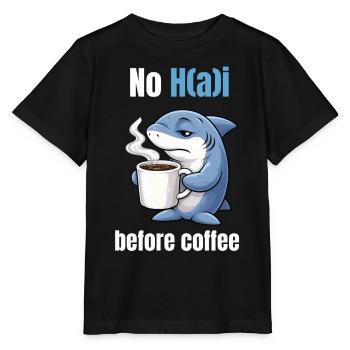 No H(a)i before Coffee | Morgenmuffel Hai - T-shirt bio MINI CREATOR Stanley/Stella Enfant - noir - Devant - Mikhail (115cm)