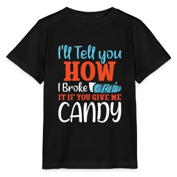 I'll Tell You How I Broke It If You Give Me Candy - Stanley/Stella Kinder T-Shirt MINI CREATOR  - Schwarz - Vorne - Mikhail (115cm)