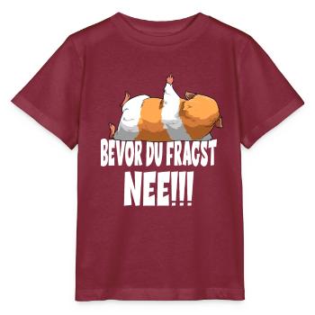 Bevor Du Fragst Nee Meerschweinchen - Stanley/Stella Kinder T-Shirt MINI CREATOR  - Burgunderrot - Vorne - Kain (125cm)