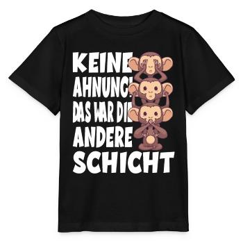 Keine Ahnung Das War Die Andere Schicht Affen - Stanley/Stella Kinder T-Shirt MINI CREATOR  - Schwarz - Vorne - Mikhail (115cm)