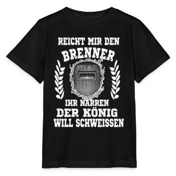 Reicht mir den Brenner ihr Narren der König will - Stanley/Stella Kinder T-Shirt MINI CREATOR  - Schwarz - Vorne - Mikhail (115cm)
