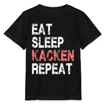 Eat Sleep Kacken Repeat für Männer und Frauen - Stanley/Stella Kinder T-Shirt MINI CREATOR  - Schwarz - Vorne - Mikhail (115cm)