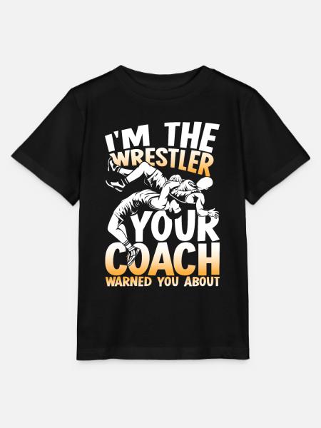 I'm The Wrestler Your Coach Warned You About - Stanley/Stella Kinder T-Shirt MINI CREATOR  - Schwarz