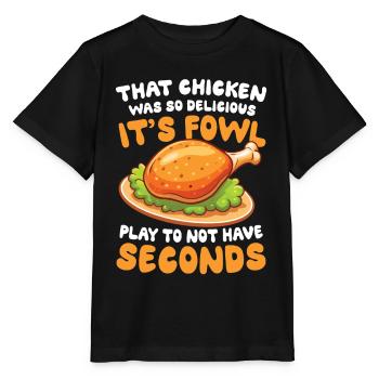 That Chicken Was So Delicious für einen Chicken - Stanley/Stella Kinder T-Shirt MINI CREATOR  - Schwarz - Vorne - Mikhail (115cm)