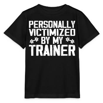 Personally Victimized By My Trainer, Funny Fitness - Stanley/Stella MINI CREATOR Kids’ T-Shirt - black - Front - Mikhail (115cm)