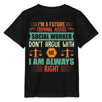 At the Future Criminal Justice Social Worker - Stanley/Stella MINI CREATOR Kids’ T-Shirt - black - Front - Mikhail (115cm)