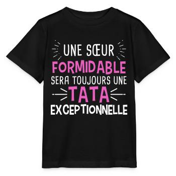 une sœur formidable sera toujours une tata humour - T-shirt bio MINI CREATOR Stanley/Stella Enfant - noir - Devant - Mikhail (115cm)