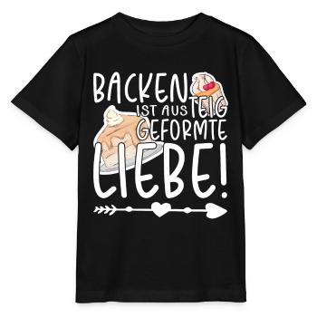Backen ist aus Teig geformte Liebe, Bäcker - Stanley/Stella Kinder T-Shirt MINI CREATOR  - Schwarz - Vorne - Mikhail (115cm)