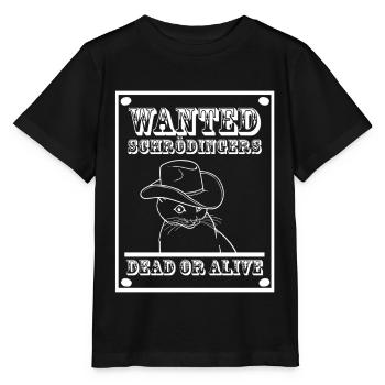 Schrödinger's Cat - Schrödingers Katze Wanted - Stanley/Stella Kinder T-Shirt MINI CREATOR  - Schwarz - Vorne - Mikhail (115cm)