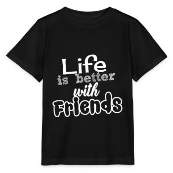 La vie est meilleure avec des amis - T-shirt bio MINI CREATOR Stanley/Stella Enfant - noir - Devant - Mikhail (115cm)