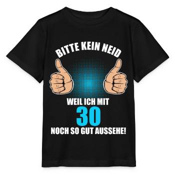 Bitte Kein Neid 30. Geburtstag 30 Jahre - Stanley/Stella Kinder T-Shirt MINI CREATOR  - Schwarz - Vorne - Mikhail (115cm)