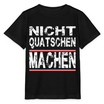 Nicht Quatschen Machen für Männer und Fauen - Stanley/Stella Kinder T-Shirt MINI CREATOR  - Schwarz - Vorne - Mikhail (115cm)