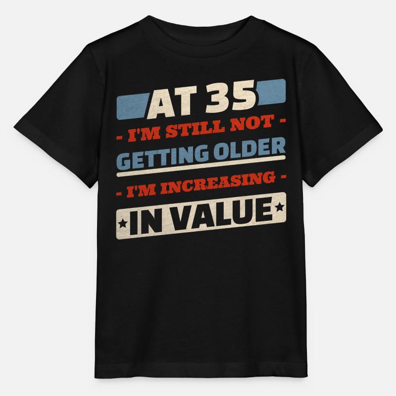 35 Year Old Not Getting Older Quotes 35th Birthday - Stanley/Stella MINI CREATOR Kids’ T-Shirt - black