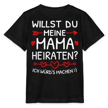 Willst du meine Mama heiraten? Heiratsantrag - Stanley/Stella Kinder T-Shirt MINI CREATOR  - Schwarz - Vorne - Mikhail (115cm)