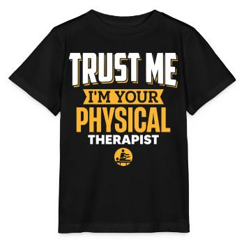 Glaub Mir, Ich Bin Dein Physiotherapeut - Stanley/Stella Kinder T-Shirt MINI CREATOR  - Schwarz - Vorne - Mikhail (115cm)