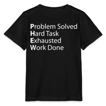 Phew-problem: Harte Erschöpfte Arbeit Erledigt - Stanley/Stella Kinder T-Shirt MINI CREATOR  - Schwarz - Vorne - Mikhail (115cm)