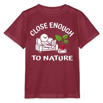 Close enough to nature, fun - Stanley/Stella MINI CREATOR Kids’ T-Shirt - burgundy - Front - Kain (125cm)