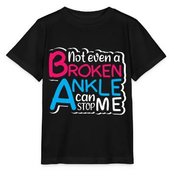 Not even a broken ankle can stop me - Stanley/Stella Kinder T-Shirt MINI CREATOR  - Schwarz - Vorne - Mikhail (115cm)