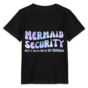 Meerjungfrauen-Sicherheit Leg dich nicht mit meiner Meerjungfrau an - Stanley/Stella Kinder T-Shirt MINI CREATOR  - Schwarz - Vorne - Mikhail (115cm)