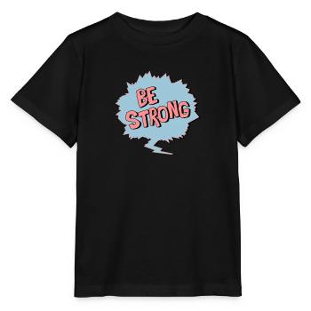 Be Strong - Stanley/Stella MINI CREATOR Kids’ T-Shirt - black - Front - Mikhail (115cm)